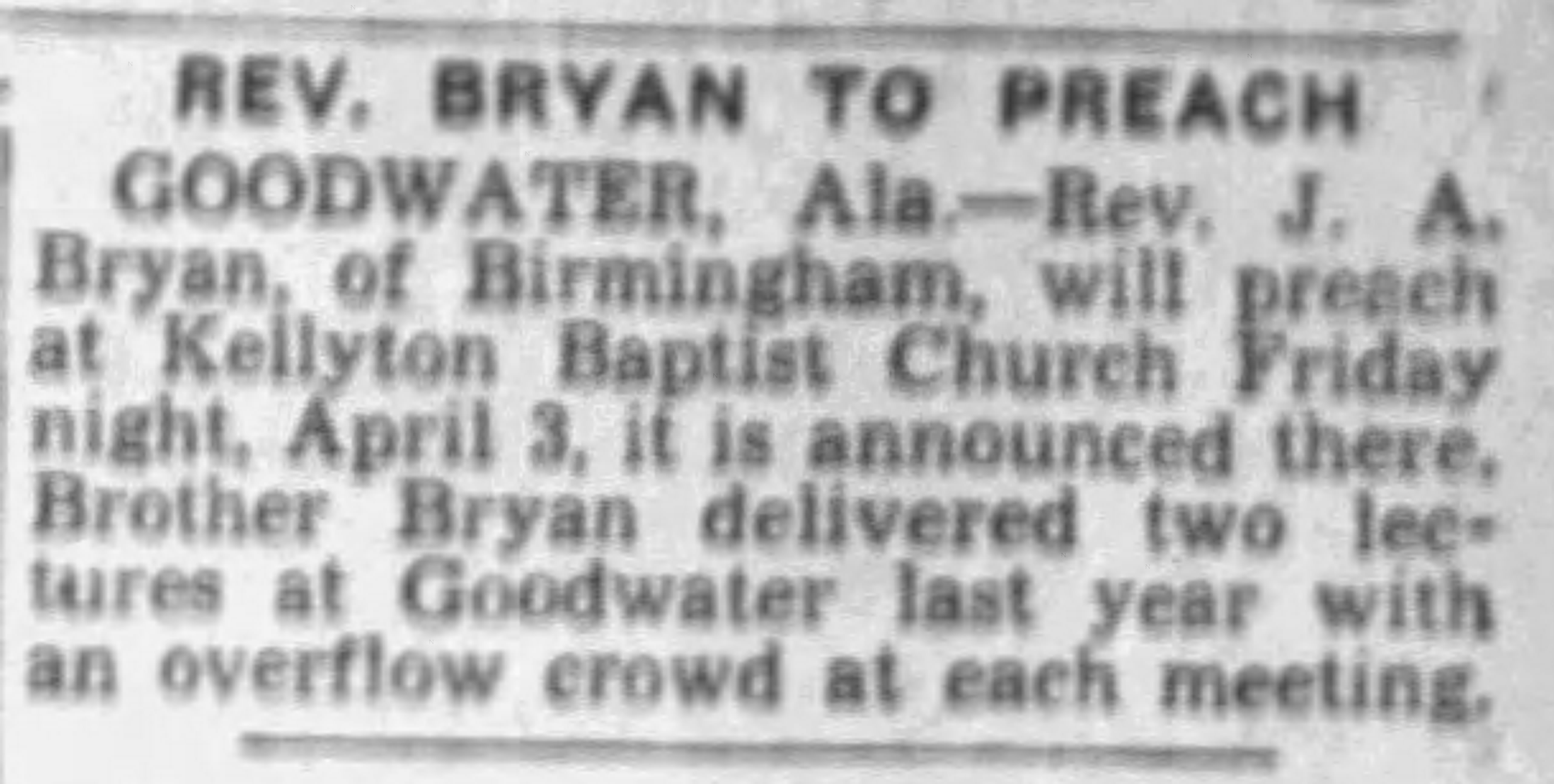 Rev. Bryan To Preach: Kellyton Baptist Church in Goodwater